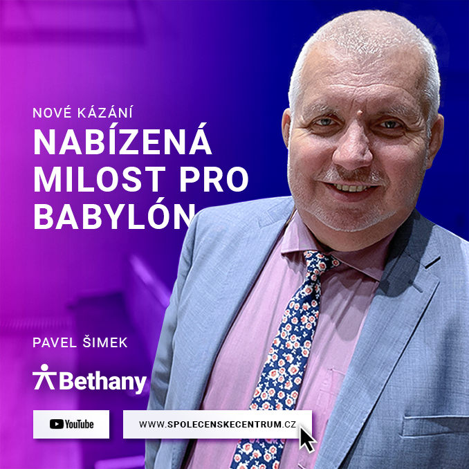 Pavel Šimek: Nabízená milost pro Babylón (16. května 2020)